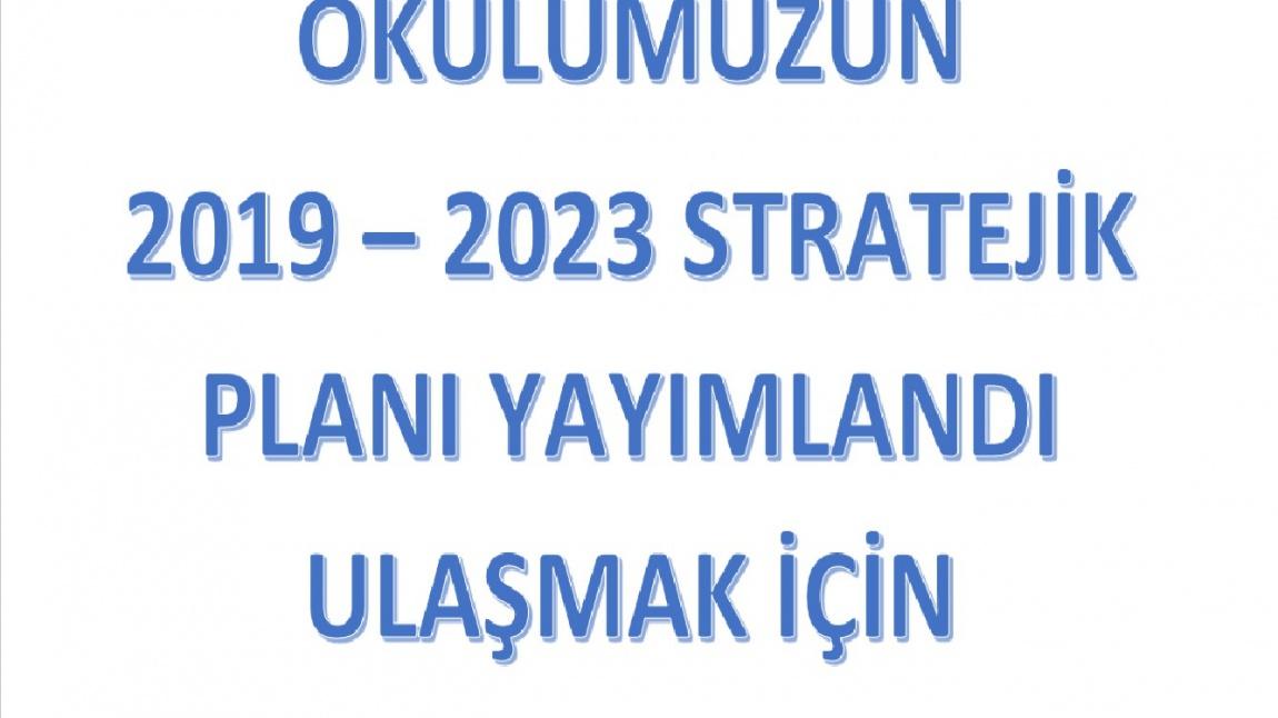 Okulumuzun 2019 - 2023 Stratejik Planı Yayımlandı